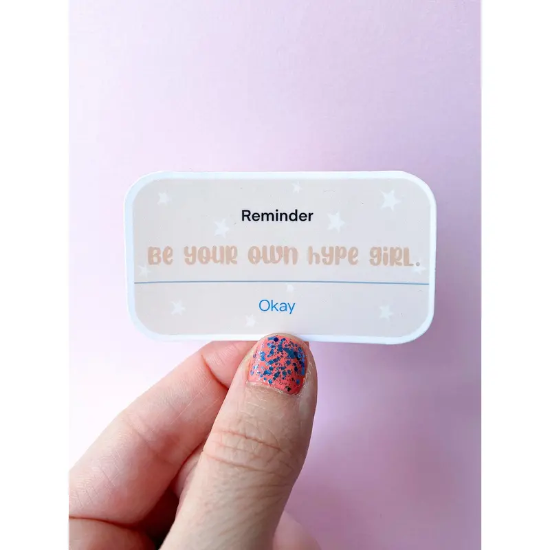 'Be Your Own Hype Girl' Empowerment Sticker 1