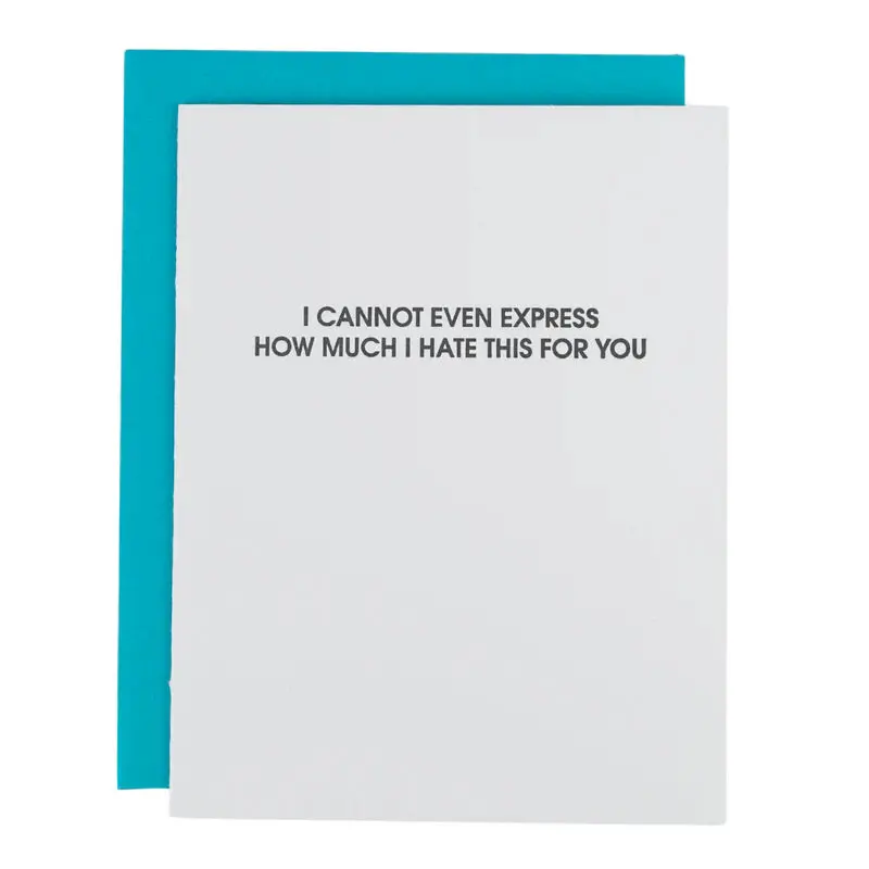 Empathetic 'I Hate This For You' Support Card 1