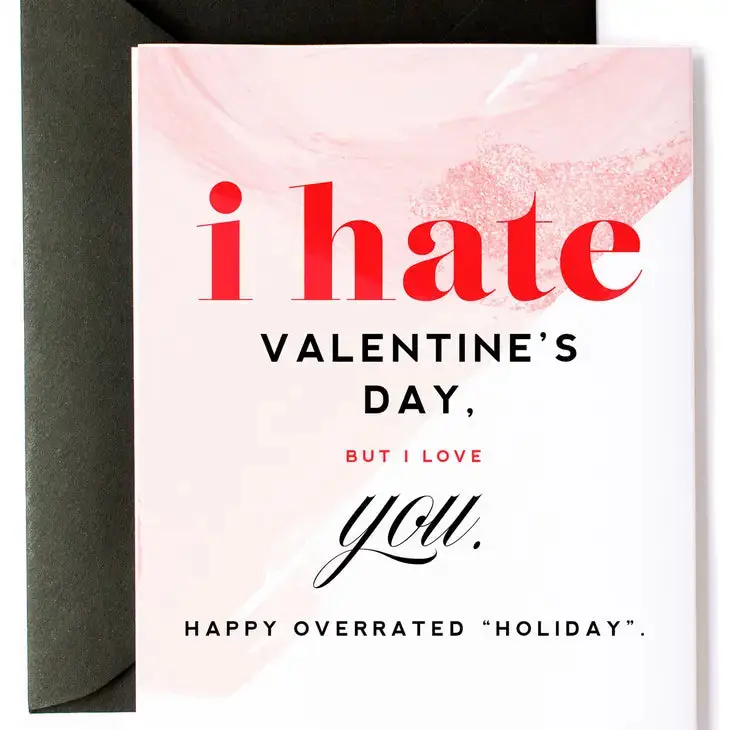 Ironic 'Hate Valentine’S Day, Love You' Card 1