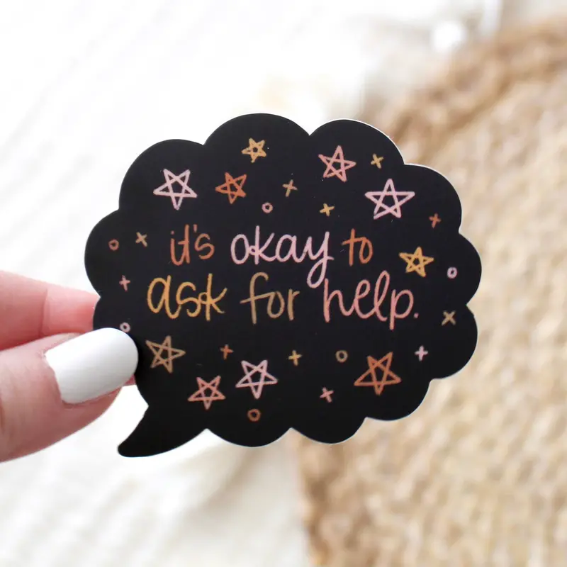 ‘It’S Okay To Ask For Help’ Encouragement Sticker 1